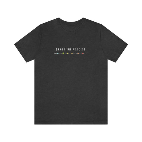 Trust the Process dark T-shirt, Teacher Growth Mindset shirt, Selfcare tee, Life Hacks tshirt, Good Advice shirt